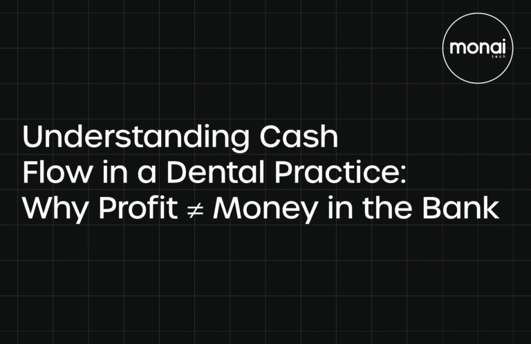Understanding Cash Flow in a Dental Practice: Why Profit ≠ Money in the Bank